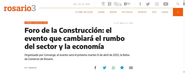 Nota de Rosario3 sobre Converge: Foro de la Construcción: el evento que cambiará el rumbo del sector y la economía